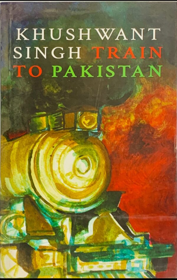 TRAIN TO PAKISTAN  BY KHUSHWANT SINGH