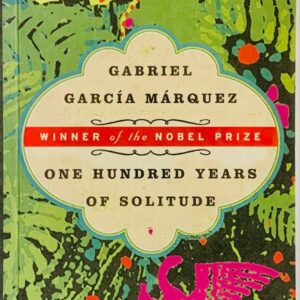 ONE HUNDRED YEAR OF SOLITUDE BY GABRIEL GARCIA MAQRQUEZ