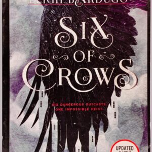 SIX OF CROWD BY LEIGH BARDUGO