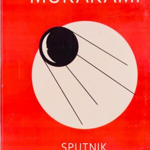 SPUTNIK SWEETHEART BY HARUKI MURAKAMI