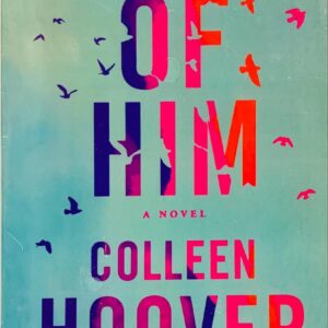 REMINDER OF HIM BY COLLEEN
