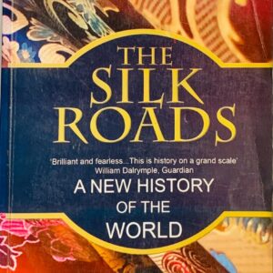 THE SILK ROADS BY PETER FRANKOPAN