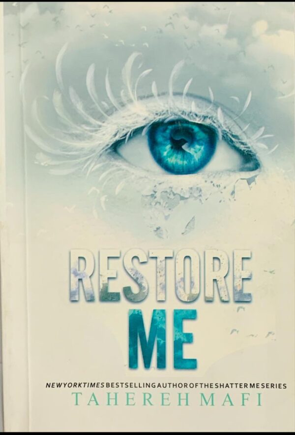 RESTORE ME BY TAHREH MAFI