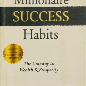 MILLIONAIRE SUCCESS HABITS  BY DEAN GRAZIOSI
