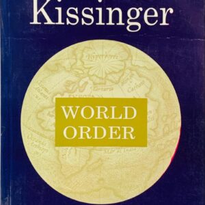 WORLD ORDER  BY HENRY KISSINGER
