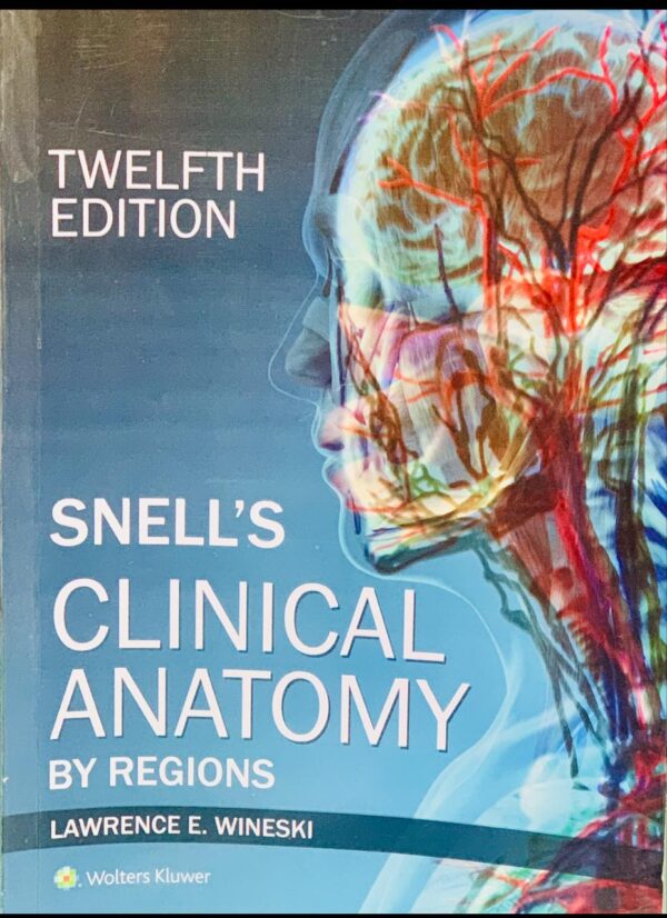 SNELL’S CLINICAL ANATOMY  BY REGIONS