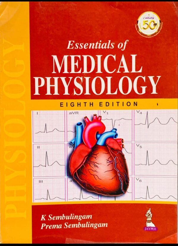 ESSENTIAL OF MEDICAL PHYSIOLOGY  BY K SEMBULINGAM JAYPEE BROTHERS