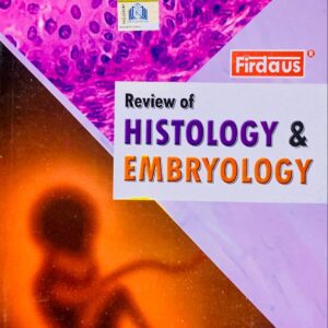 REVIEW OF HISTOLOGY AND EMBRYOLOGY  BY MUHAMMAD FIRDAUS