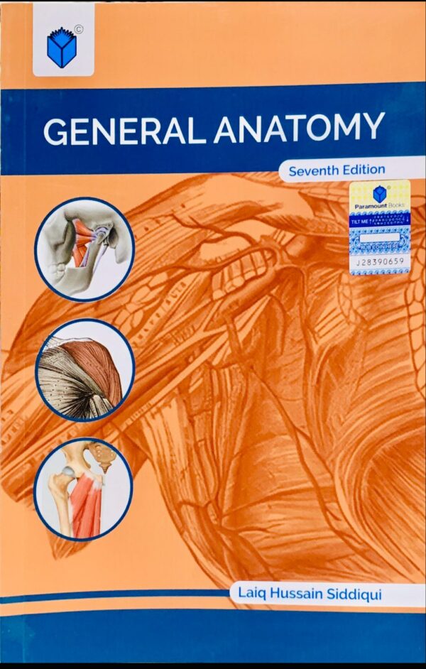 GENERAL ANATOMY 6th EDITION  BY LAIQ HUSSAIN