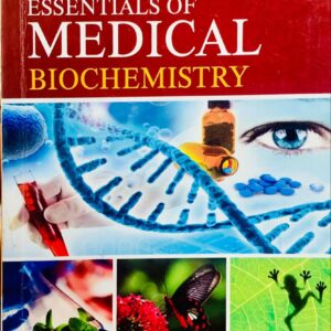 ESSENTIAL OF MEDICAL BIOCHEMISTRY VOL 1  BY MUSHTHAQ AHMED