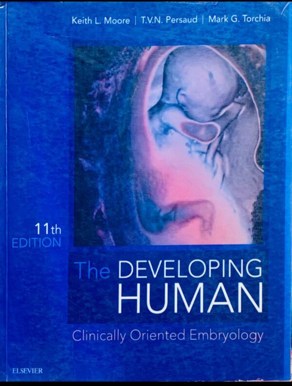 THE DEVELOPING HUMAN CLINICALLY ORIENTED EMBRYOLOGY