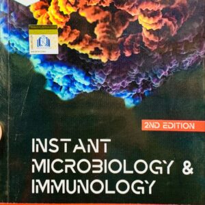 INSTANT MICROBIOLOGY &  IMMUNOLOGY  QUICK REVIEW FOR MEDICAL STUDENTS  2ND EDITION  BY DR ANESH WADHWA