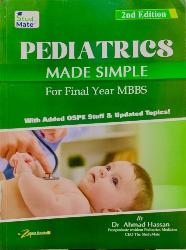 PEDIATRICS MADE SIMPLE FOR MBBS FINAL YEAR 2ND EDITION BY DR AHMAD HASSAN