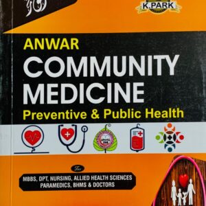 ANWAR COMMUNITY MEDICINE  PREVENTIVE & PUBLIC HEALTH  BY DR MUHAMMAD SANAULLAH
