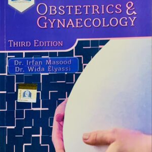 OBSTETRICS & GYNAECOLOGY  THIRD EDITION  BY IRFAN MASOOD