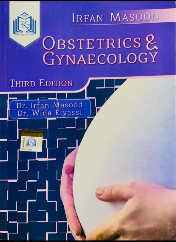 OBSTETRICS & GYNAECOLOGY  THIRD EDITION  BY IRFAN MASOOD