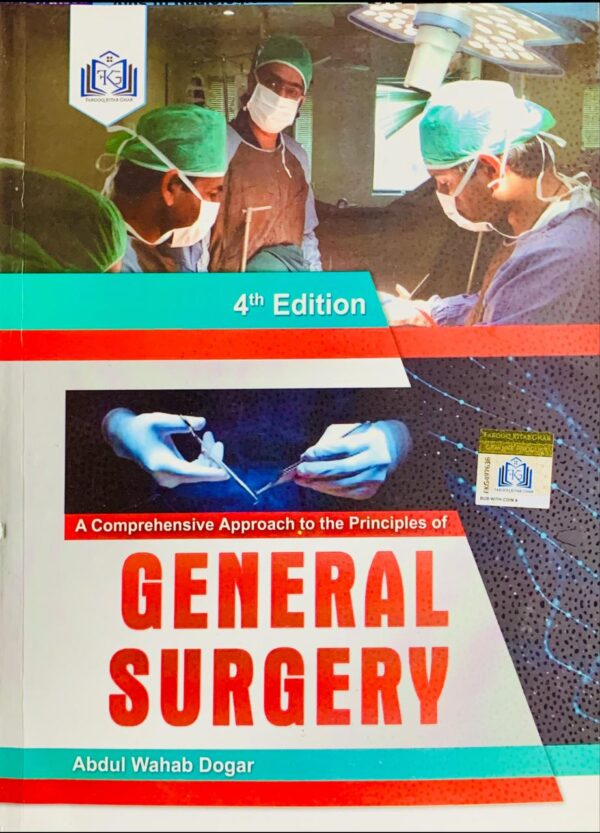 GENERAL SURGERY 4TH EDITION  BY DR ABDUL WAHAB DOGAR