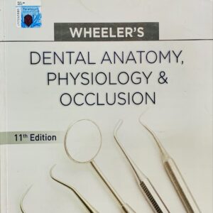 WHEELER’S DENTAL ANATOMY PHYSIOLOGY & OCCLUSION 11TH EDITION BY STANLEY J. NELSON
