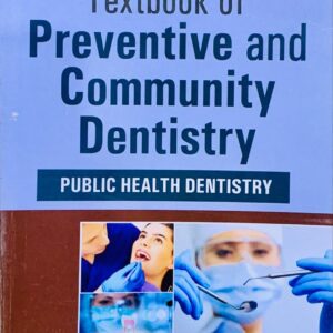 TEXTBOOK OF PREVENTIVE AND COMMUNITY DENTISTRY PUBLIC HEALTH DENTISTRY  SEVENTH EDITION  BY JOSEPH JOHN