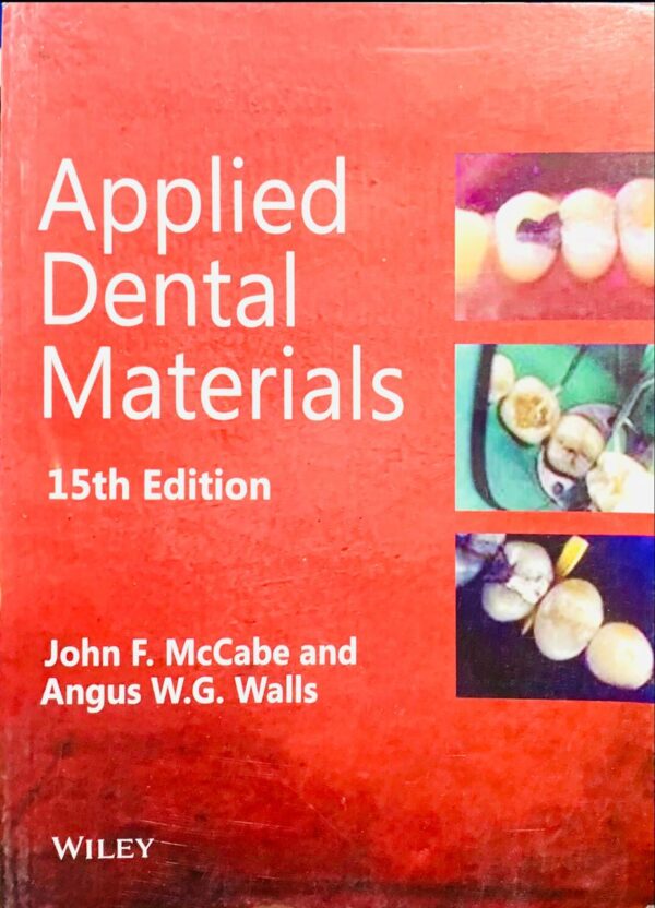 APPLIED DENTAL MATERIALS  15TH EDITION  BY JOHN F. McCABE