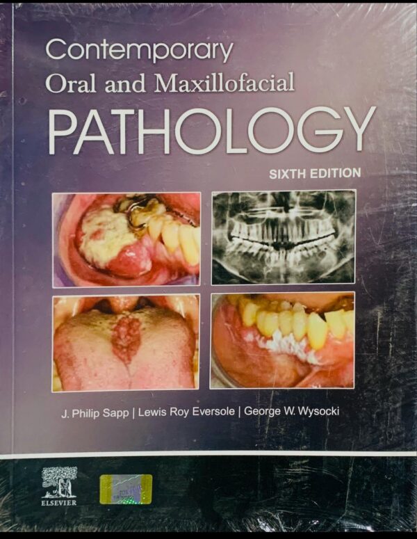 CONTEMPORARY ORAL AND MAXILLOFACIAL PATHOLOGY  6TH EDITION  BY J.PHILIP SAPP