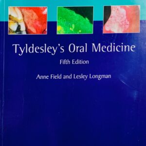 TYLDESLEY’S ORAL MEDICINE  5TH EDITION  BY ANNE & LESLEY