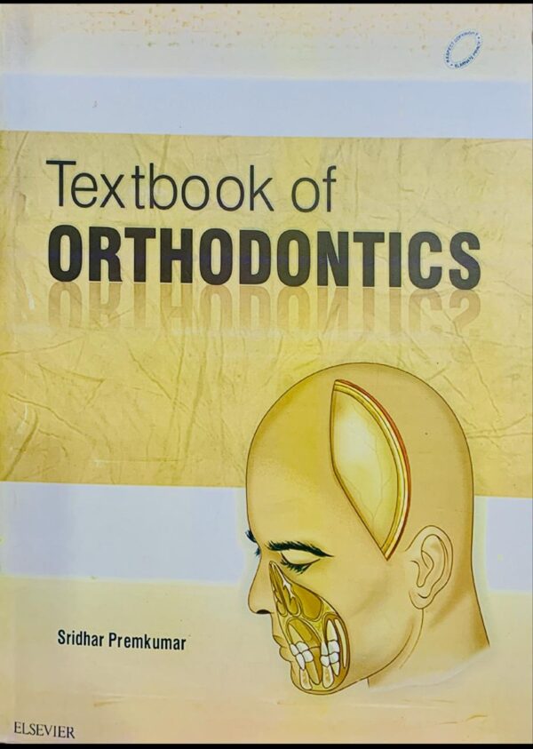 TEXTBOOK OF ORTHODONTICS  BY DR.SRIDHAR PREMKUMAR