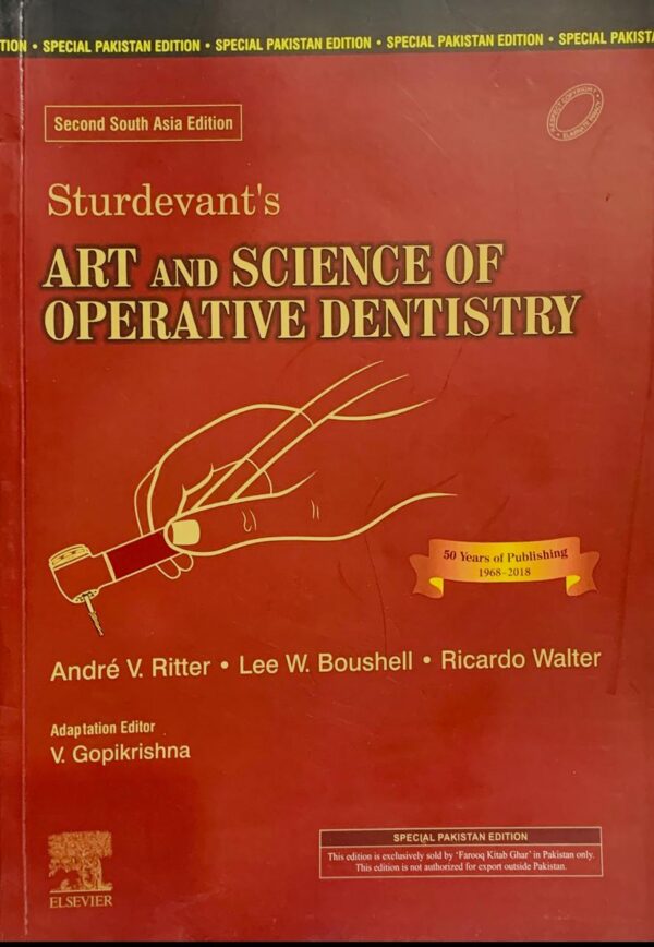 STURDEVANT’S  ART AND SCIENCE OF OPERATIVE DENTISTRY  SOUTH ASIAN EDITION  EDITED BY V.GOPIKRISHNA