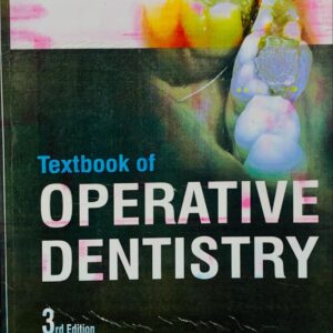 TEXTBOOK OF OPERATIVE DENTISTRY 3RD EDITION  BY NISHA GARG & AMIT GARG