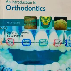AN INTRODUCTION TO ORTHODONTICS 5TH EDITION  BY LAURA MITCHELL