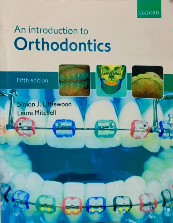 AN INTRODUCTION TO ORTHODONTICS 5TH EDITION  BY LAURA MITCHELL