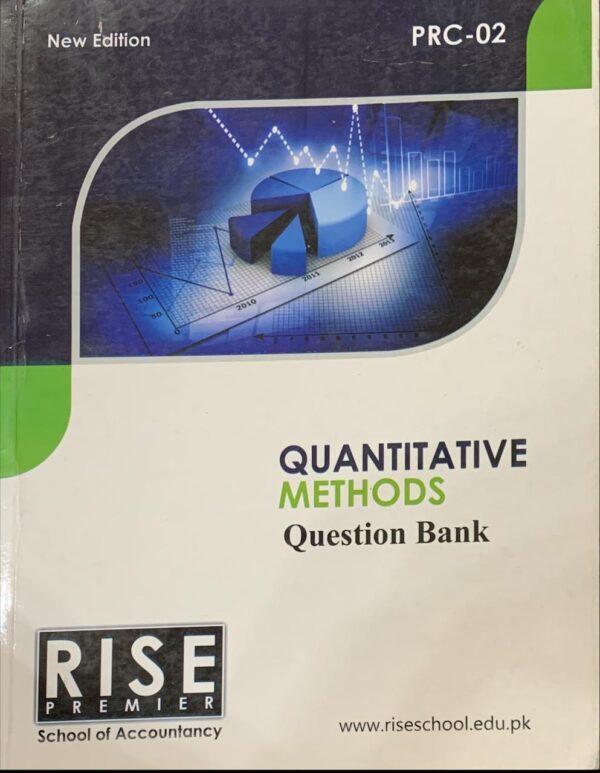 PRC-2 QUANTITATIVE METHODS  QUESTION BANK  BY RISE ACADEMY