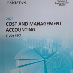 CAF-3 COST AND MANAGEMENT ACCOUNTING  ICAP STUDY TEXT 2025 EDITION