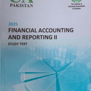 CAF-5 FINANCIAL ACCOUNTING AND REPORTING 2  ICAP STUDY TEXT 2025 EDITION