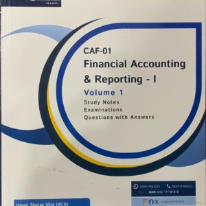 CAF-1 FINANCIAL ACCOUNTING AND REPORTING 1 VOL 1  BY SIR UMAIR SHERAZ  CRECENT COLLEGE PUBLICATION