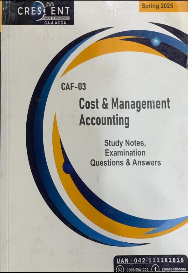 CAF-3 COST & MANAGEMENT ACCOUNTING  BY SIR AMJAD BHATTI CRECENT COLLEGE PUBLICATION