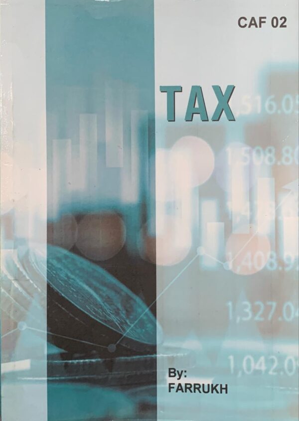 CAF-2 TAX PRACTICE  BY SIR FARUKH AMJAD AUTUMN 2025 EDITION 