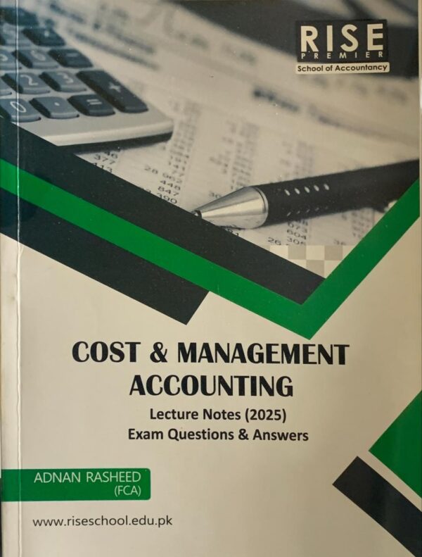 CAF-3 COST & MANAGEMENT ACCOUNTING  BY SIR NAVEED ANSARI RISE PUBLICATION