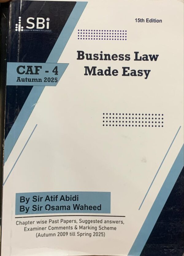 CAF-4  BUSINESS LAW  MADE EASY  BY SIR ATIF ABIDI SBI COLLEGE PUBLICATION