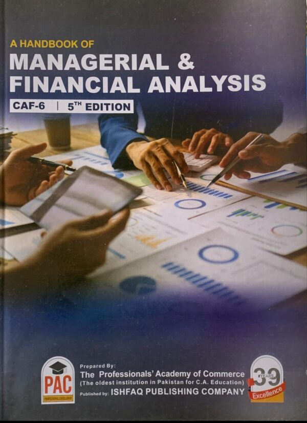 CAF-6 A HANDBOOK OF MANAGERIAL & FINANCIAL ANALYSIS  BY SIR NASIR ABBAS  5TH EDITION  BY PAC COLLEGE PUBLICATION