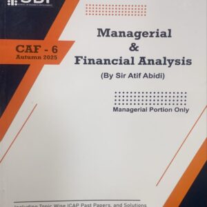 CAF-6 MANAGERIAL & FINANCIAL ANALYSIS  BY SIR ATIF ABIDI SBI SCHOOL PUBLICATION