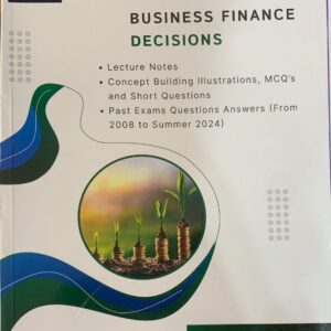 CFAP-4  BUSINESS FINANCE DECISION  BY SIR ADNAN RASHEED 2025 EDITION  RISE PUBLICATION