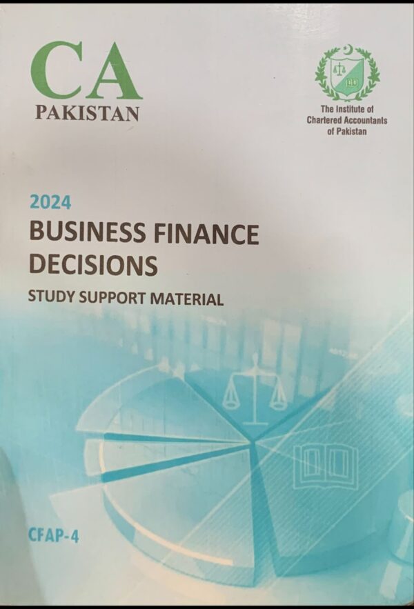 CFAP-4 BUSINESS FINANCE DECISION  2025  ICAP STUDY TEXT