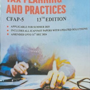 CFAP-5 A HANDBOOK OF TAX PLANING AND PRACTICES 13 EDITION BY SIR BILAL PAC PUBLICATIONS