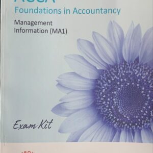ACCA FOUNDATION IN ACCOUNTANCY  MANAGEMENT INFORMATION (MA1) EXAM KIT  KAPLAN PUBLISHING COMPANY