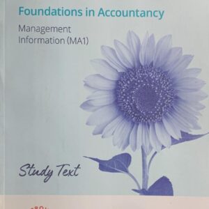 ACCA FOUNDATION IN ACCOUNTANCY  MANAGEMENT INFORMATION (MA1) STUDY TEXT  KAPLAN PUBLISHING COMPANY