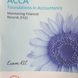 ACCA FOUNDATION IN ACCOUNTANCY  MAINTAINING FINANCIAL RECORDS (FA2 ) EXAM KIT  KAPLAN PUBLISHING COMPANY