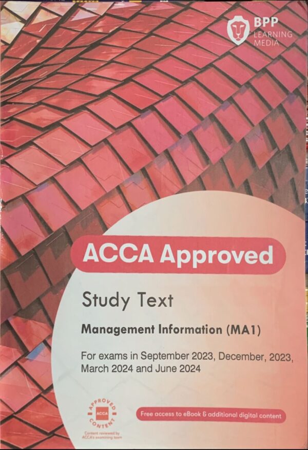 ACCA FOUNDATION IN ACCOUNTANCY  MANAGEMENT INFORMATION (MA1) STUDY TEXT  BPP PUBLISHING COMPANY