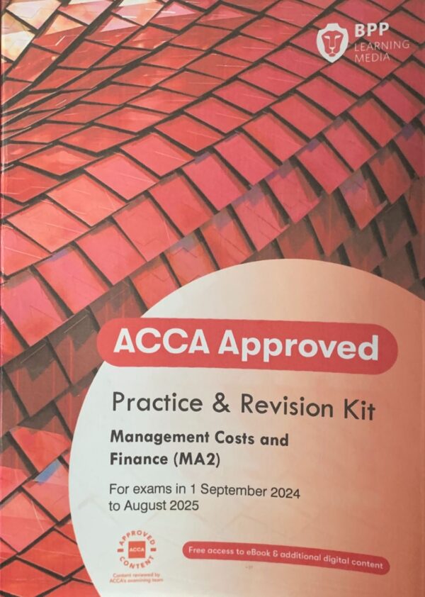 ACCA FOUNDATION IN ACCOUNTANCY  MANAGEMENT COSTS AND FINANCES  (MA2 ) EXAM KIT  BPP PUBLISHING COMPANY