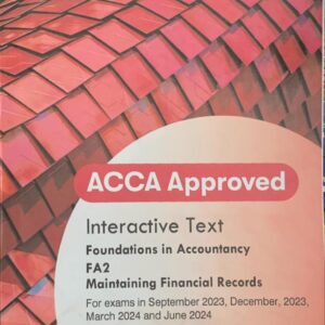 ACCA FOUNDATION IN ACCOUNTANCY  MAINTAINING FINANCIAL RECORDS (FA2) STUDY TEXT  BPP  PUBLISHING COMPANY